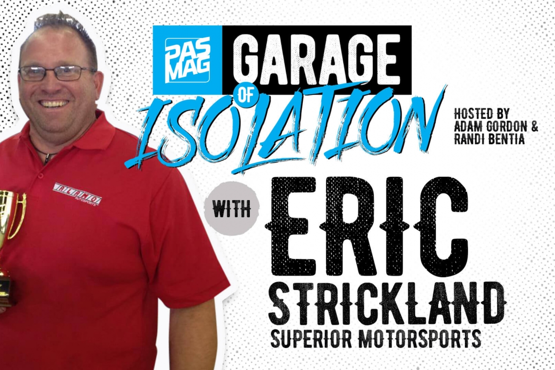 PASMAG Garage of Isolation: Eric Strickland of Superior Motorsports