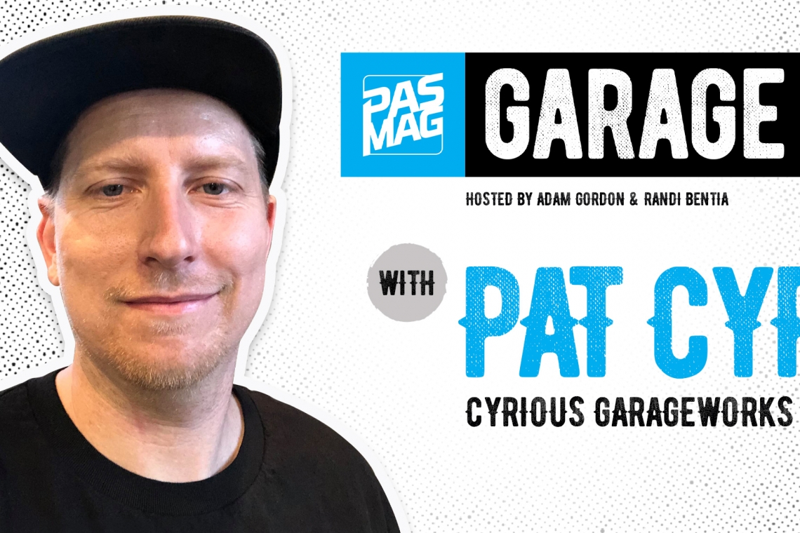 PASMAG Garage: Pat Cyr of Cyrious Garageworks